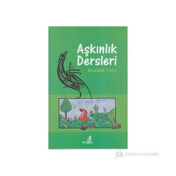 AŞKINLIK DERSLERI - MUSTAFA YILDIZ