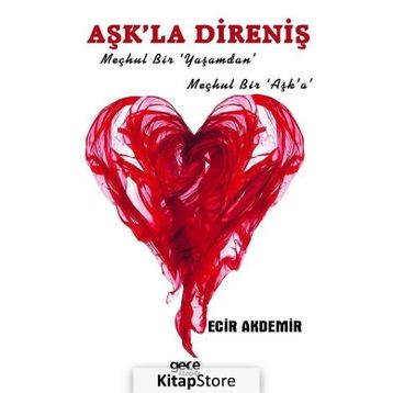 Aşk'la Direniş - Ecir Akdemir