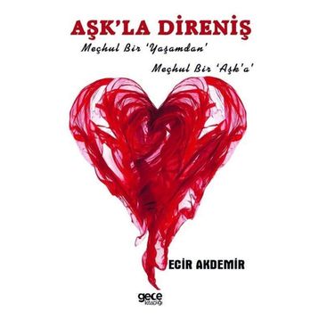 Aşk'la Direniş - Ecir Akdemir