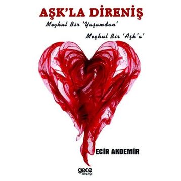 Aşk'la Direniş - Ecir Akdemir