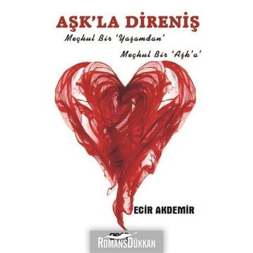 Aşk'la Direniş - Ecir Akdemir