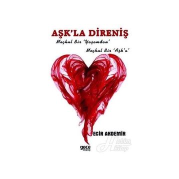 Aşk'la Direniş - Ecir Akdemir