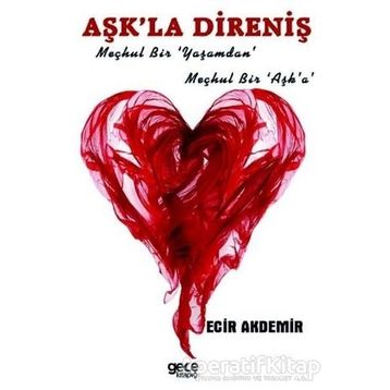 Aşk'la Direniş - Ecir Akdemir