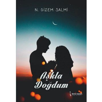 Aşkla Doğdum - N. Gizem Salmi