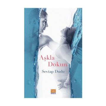 Aşkla Dokun - Sevtap Dudu