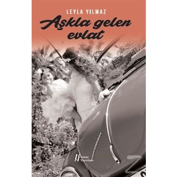 Aşkla Gelen Evlat - Leyla Yılmaz