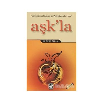AŞK'LA - H. ÖMER ÖZDEN