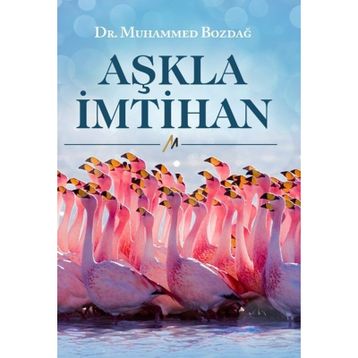 Aşkla İmtihan - Muhammed Bozdağ