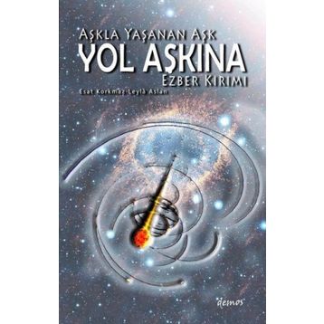 Aşkla Yaşanan Aşk Yol Aşkına - Esat Korkmaz