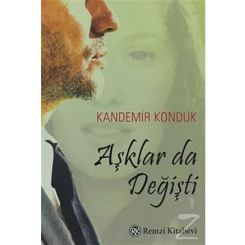 Aşklar Da Değişti - Kandemir Konduk