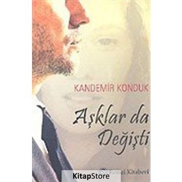 Aşklar Da Değişti - Kandemir Konduk