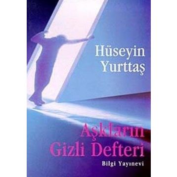 Aşkların Gizli Defteri - Hüseyin Yurttaş