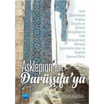 Asklepion'dan Darüşşifa'ya - Betül Bakır