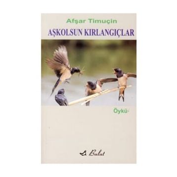 AŞKOLSUN KIRLANGIÇLAR - AŞFAR TİMUÇİN