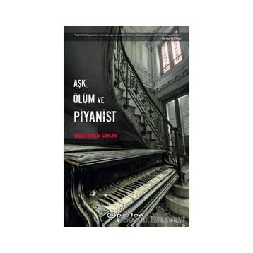 Aşk,Ölüm ve Piyanist-Beatrice Colin