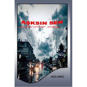 Aşksın Sen - Ayça Sarıcı