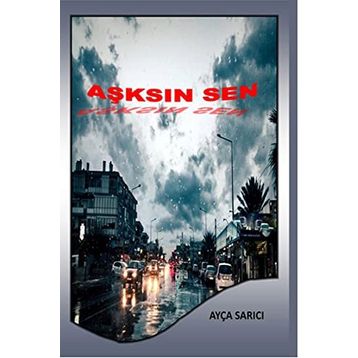 Aşksın Sen - Ayça Sarıcı