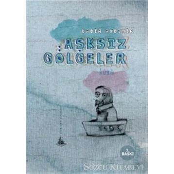 AŞKSIZ GÖLGELER - KADIR AYDEMIR