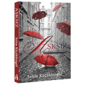 Aşksız - Selim Küçükbingöl