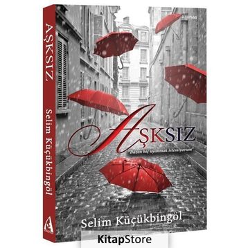 Aşksız - Selim Küçükbingöl