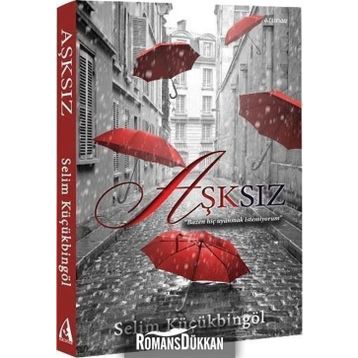 Aşksız - Selim Küçükbingöl