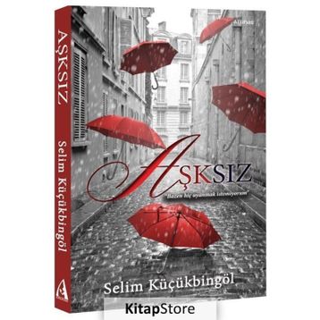 Aşksız - Selim Küçükbingöl