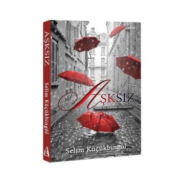 Aşksız - Selim Küçükbingöl
