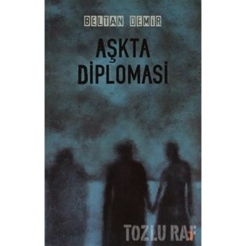 AŞKTA DIPLOMASI - BELTAN DEMIR