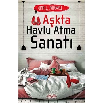 Aşkta Havlu Atma Sanatı - Gina L. Maxwell