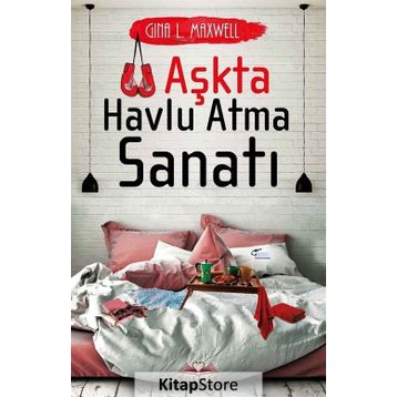 Aşkta Havlu Atma Sanatı - Gina L. Maxwell