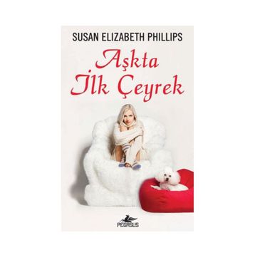 AŞKTA İLK ÇEYREK - SUSAN ELIZABETH PHILLIPS