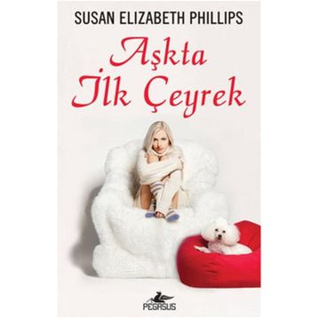 AŞKTA İLK ÇEYREK - SUSAN ELIZABETH PHILLIPS