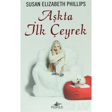 AŞKTA İLK ÇEYREK - SUSAN ELIZABETH PHILLIPS
