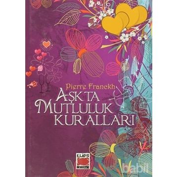AŞKTA MUTLULUK KURALLARI - PIERRE FRANCKH