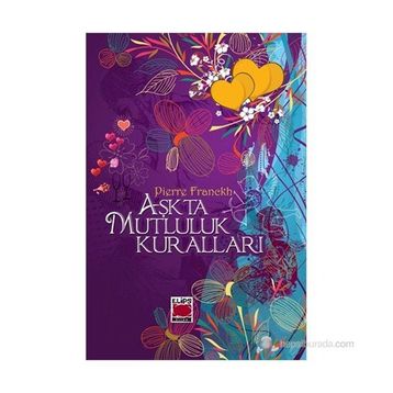 AŞKTA MUTLULUK KURALLARI - PIERRE FRANCKH