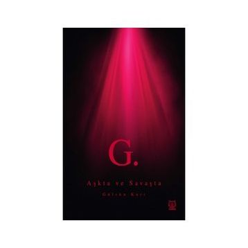 Aşkta ve Savaşta - Gülsün Kurt