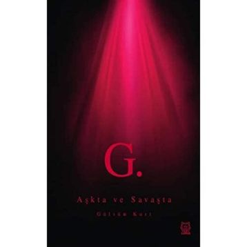 Aşkta ve Savaşta - Gülsün Kurt