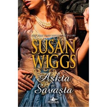 AŞKTA VE SAVAŞTA TUDOR GÜLÜ ÜÇLEMESI - 3 - SUSAN WIGGS