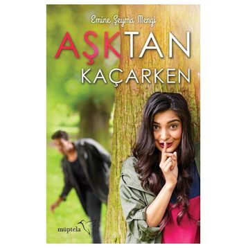 Aşktan Kaçarken - Emine Şeyma Mengi