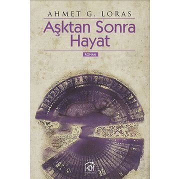 AŞKTAN SONRA HAYAT - AHMET G. LORAS