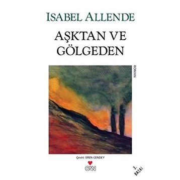 Aşktan ve Gölgeden - Isabel Allende