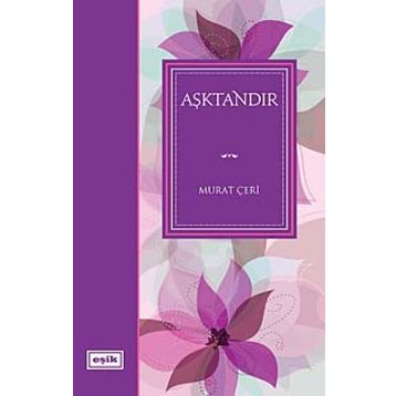 AŞKTANDIR - MURAT ÇERİ
