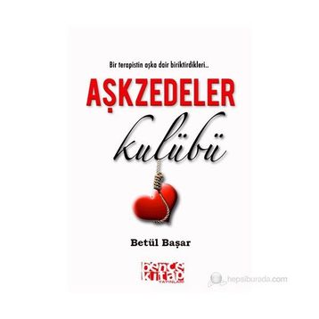 AŞKZEDELER KULÜBÜ - BETÜL BAŞAR
