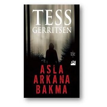 Asla Arkana Bakma - Tess Gerritsen