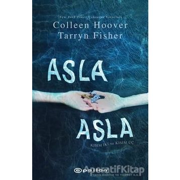 Asla Asla - Kısım 2 ve Kısım 3 Kitap