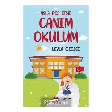Asla Pes Etme - Canım Okulum - Leyla Özişçi