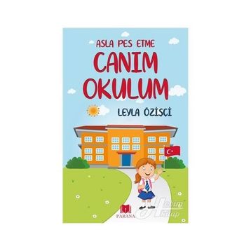 Asla Pes Etme - Canım Okulum - Leyla Özişçi