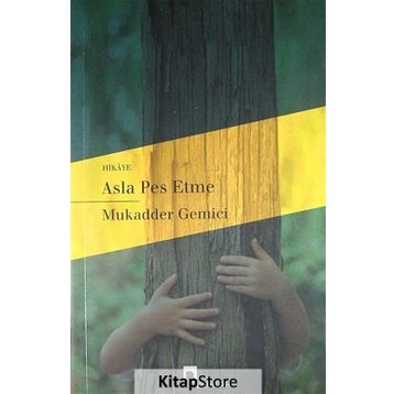 Asla Pes Etme - Mukadder Gemici