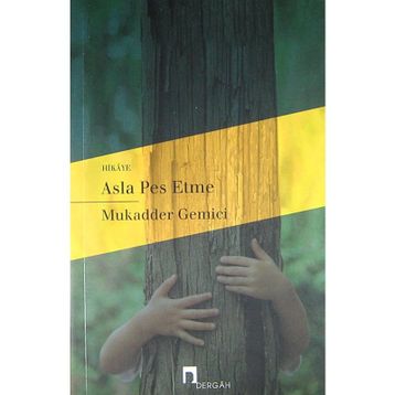 Asla Pes Etme - Mukadder Gemici