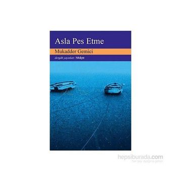Asla Pes Etme - Mukadder Gemici